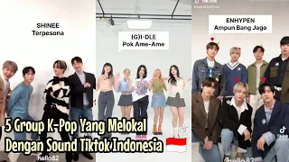 5 Grup K-Pop Yang Melokal Dengan Sound Tiktok Indonesia🔥