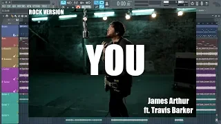 [Rock Version] James Arthur - You ft. Travis Barker [Punk Goes Pop Cover]