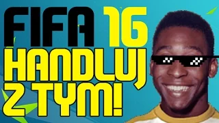 FIFA 16 - Handluj z tym!