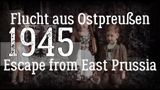 Meine Großmutter - Flucht aus Ostpreußen 1945  My grandmother - Escape from East Prussia