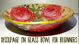 #29 DECOUPAGE ON GLASS BOWL FOR BEGINNERS