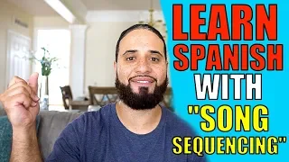 How To Learn Spanish Faster With The "Song Sequencing" Strategy!!