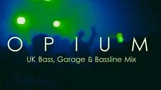 UK Bass & Bassline Mix - FEBRUARY 2018 (DJ OPIUM)