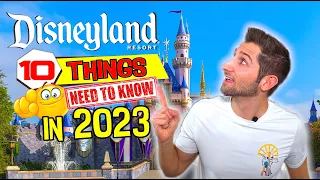 UPDATED (2023) | 10 Things You NEED to Know BEFORE Visiting Disneyland | Major Updates & Travel Tips