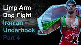 Limp Arm Dog Fight | Iranian Underhook | Part 4