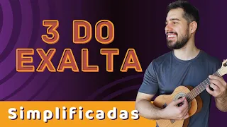 3 MUITO TOPS DO EXALTASAMBA - CAVAQUINHO SIMPLIFICADO PARA INICIANTES