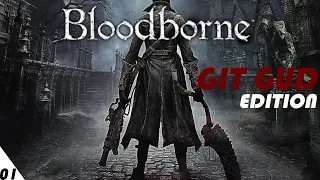 Bloodborne Gameplay - GIT GUD Edition With Cleric Beast Death - Death Montage 01