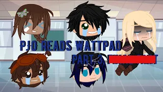 Percy Jackson reads Wattpad Part 3 ~ |HoO + PJO| ~ GC