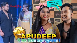 Arudeep ने कर दिया बड़ा खुलासा Show में 🤩 Pawandeep Rajan And Arunita Kanjilal Latest Big Update