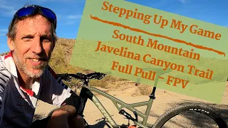 Full Pull - Javelina Canyon - South Mountain - Phoenix AZ