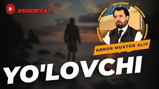 #SHERIYAT ● Yo'lovchi © Abror Muxtor Aliy