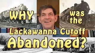 BMB #91 - Why an amazing Railroad Superhighway -- the Lackawanna Cutoff -- was ABANDONED