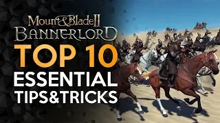 Top 10 ESSENTIAL TIPS - Mount and Blade 2 Bannerlord