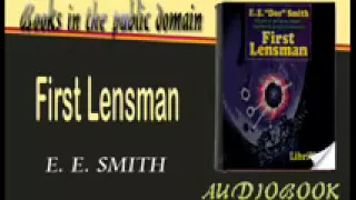 First Lensman E. E. SMITH Audiobook