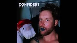 JOHN BALAYA - "CONFIDENT" OFFICIAL VERSION