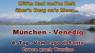 Mit'm Rad und'm Zelt über'n Berg an's Meer - München-Venedig 2019 Tag 6