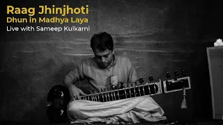 Raag Jhinjhoti - Dhun in Madhya Laya | Sameep Kulkarni | Sitar Recital | iVExclusive Sessions