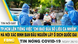 Tin tức Covid-19 nóng nhất chiều 26/10 | Dịch Corona mới nhất ngày hôm nay | FBNC