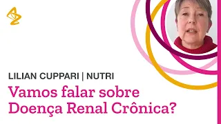 Vamos falar sobre Doença Renal Crônica? Vá Além da Glicose com a nutricionista Lilian Cuppari