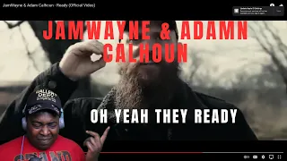 THIS WAS A STRAIGHT BOP!!! JAMWAYNE x ADAMN CALHOUN - READY (OFFICIAL MUSIC VIDEO) REACTION