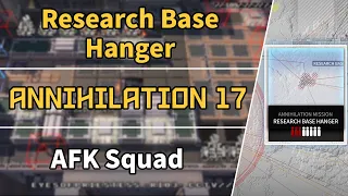 Annihilation 17 | Research Base Hanger | AFK Squad【Arknights】