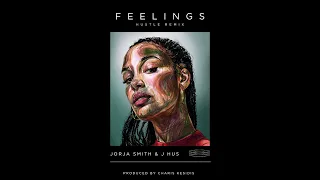 JORJA SMITH - FEELINGS (feat. J HUS) (Hustle Remix) (Produced by Charis Kesidis)