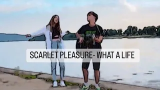 Scarlet Pleasure - What A Life (Acoustic cover By Courtesy Call Band)