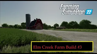 Elm Creek Farm Rebuild Farming Simulator 22 FS22 |TIME LAPSE| #3