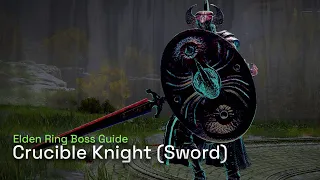 How To Defeat Crucible Knight (Sword Variant) - Elden Ring Boss Gameplay Guide