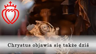 Chrystus objawia się także dziś