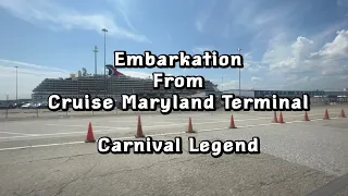 Embarking from Cruise Maryland Terminal | Carnival Legend