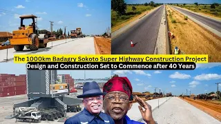 The 1000km Badagry Sokoto Abandoned Super Highway Construction Project Set to Commence.