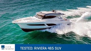 Riviera 465 SUV Boat Test | Club Marine TV