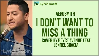 I Don't Want To Miss A Thing - Aerosmith ( Boyce Avenue ft  Jennel Garcia) Acoustic Cover Lyrics