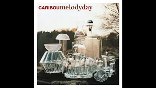 CARIBOU - Melody Day (Four Tet Remix featuring Luke Lalonde, Adem, One Little Plane)