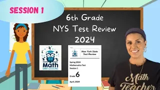 2023 6th Grade NYS Math Test Review, Session 1