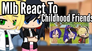 Mlb React To "Childhood Friends" || MlbReact || Miraculous Ladybug