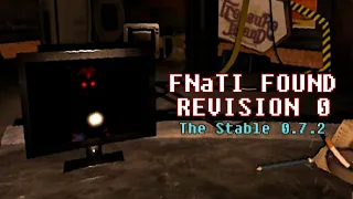 FNaTI Found Revision 0 || Recovered 0.7.2 Build - Full Beta Playthrough