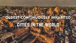 Top 15 oldest continuously inhabited cities in the world | Travel Guide Video