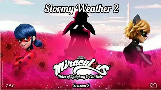 MIRACULOUS | 🐞 STORMY WEATHER 2 - UNOFFICIAL TRAILER 🐞 | FANMADE | Tales of Ladybug and Chat Noir