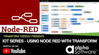 IoT Series   Using Node Red with Alpha TransForm 2022 March 15