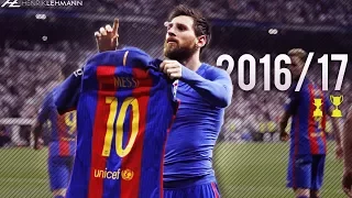 Lionel Messi ● 2016/17 ● Goals, Skills & Assists