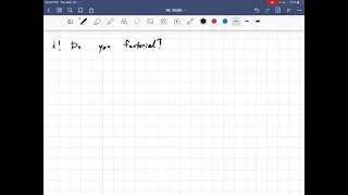 The gamma function - i! Do you factorial?