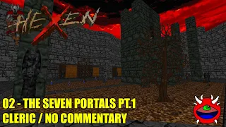 Hexen: Beyond Heretic (Cleric) - 02 Seven Portals 1 - No Commentary
