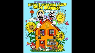 ICP Presents ... April's Streaming Leaves Mugs Beaming