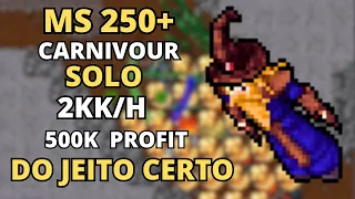 MS/ED 250+ CARNIVOUR SOLO -  2KK/H - 500K PROFIT (JEITO CERTO)