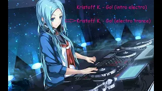 Kristoff K  - Go! (Electro Trance)