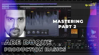 Alternative Mastering Techniques | Production Basics with Abe Duque