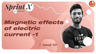 🔥Sprint X For Term 2:⚡Magnetic Effects of Electric Current [Part 1] CBSE 10 Physics Ch 13 | Vedantu