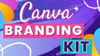 How To Use The Branding Kit In Canva - A Complete Tutorial